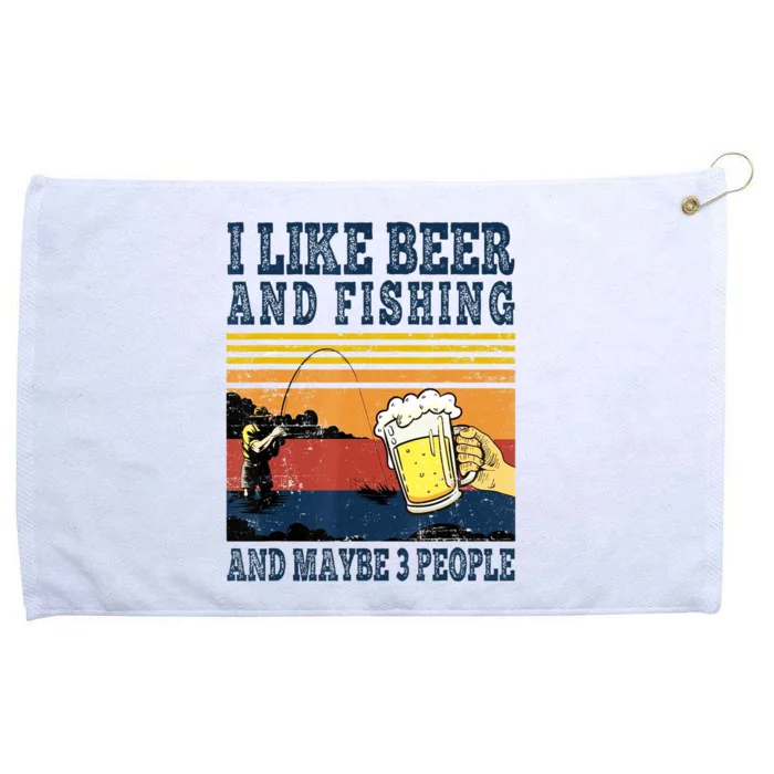 I Like Beer Fishing And Maybe 3 People Funny Fisher Grommeted Golf Towel