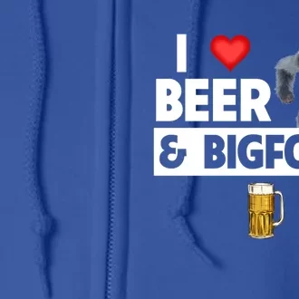 I Love Beer And Bigfoot Sasquatch Hunters Team Ing Cool Gift Full Zip Hoodie