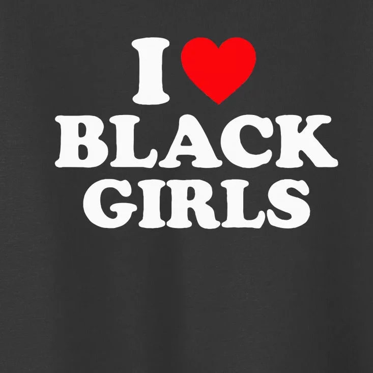 I Love Black Toddler T-Shirt