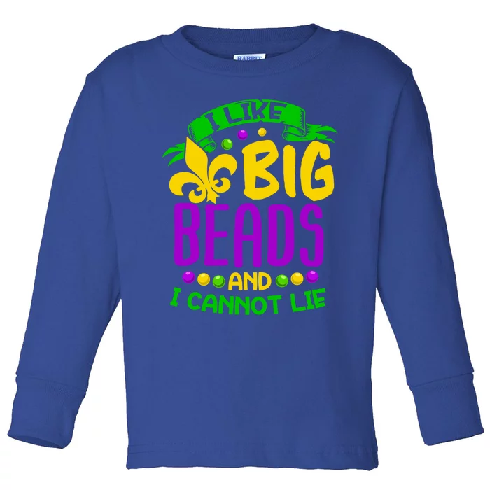 I Like Big Beads And I Can Not Lie Mardi Gras Funny Carnival Gift Toddler Long Sleeve Shirt