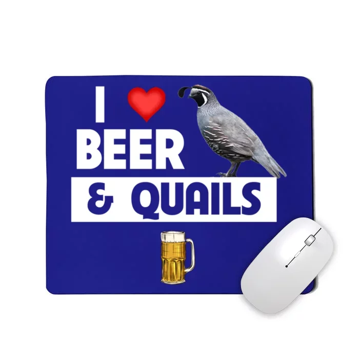 I Love Beer And Quails Bird Watching Funny Ing Hunting Cute Gift Mousepad