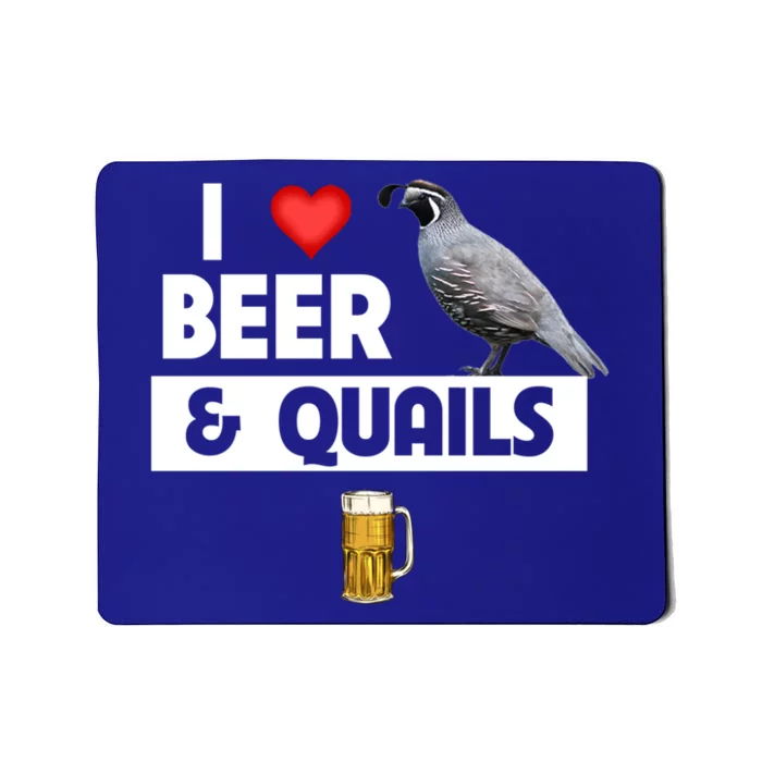 I Love Beer And Quails Bird Watching Funny Ing Hunting Cute Gift Mousepad