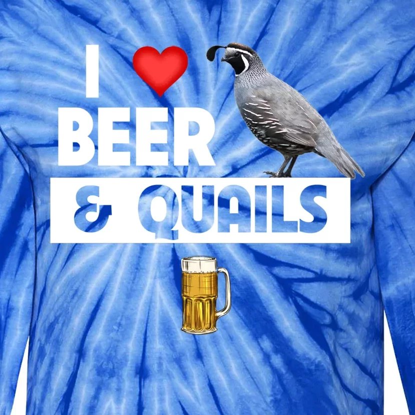 I Love Beer And Quails Bird Watching Funny Ing Hunting Cute Gift Tie-Dye Long Sleeve Shirt