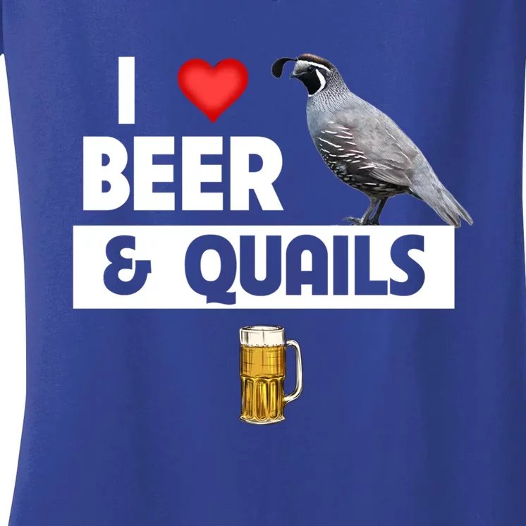 I Love Beer And Quails Bird Watching Funny Ing Hunting Cute Gift Women's V-Neck T-Shirt