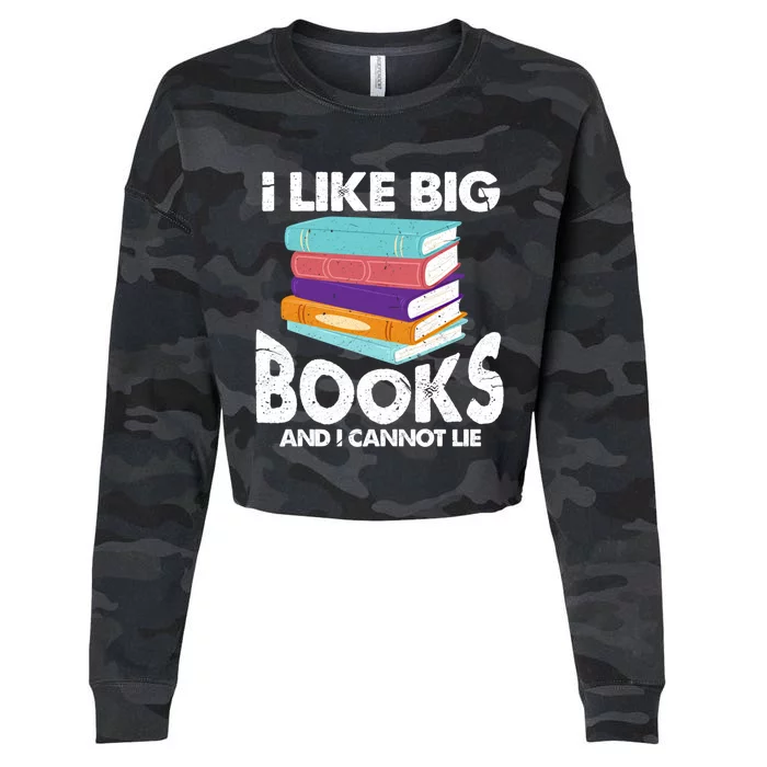 I Like Big Books And I Cannot Lie Funny Bookworm Gift Cropped Pullover Crew