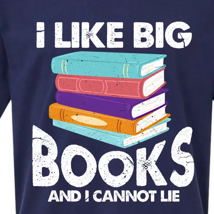 I Like Big Books And I Cannot Lie Funny Bookworm Gift Sueded Cloud Jersey T-Shirt