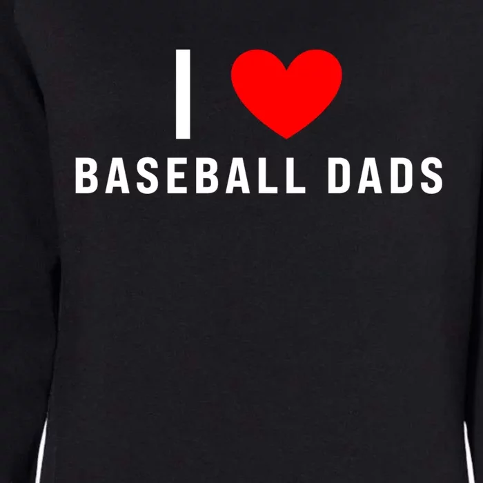 I Love Baseball Dads Funny Red Heart Gift Womens California Wash Sweatshirt