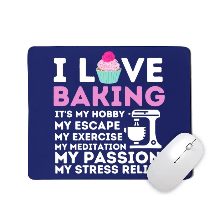 I Love Baking - Funny Cupcake Baker Pastry Baking Gift Mousepad