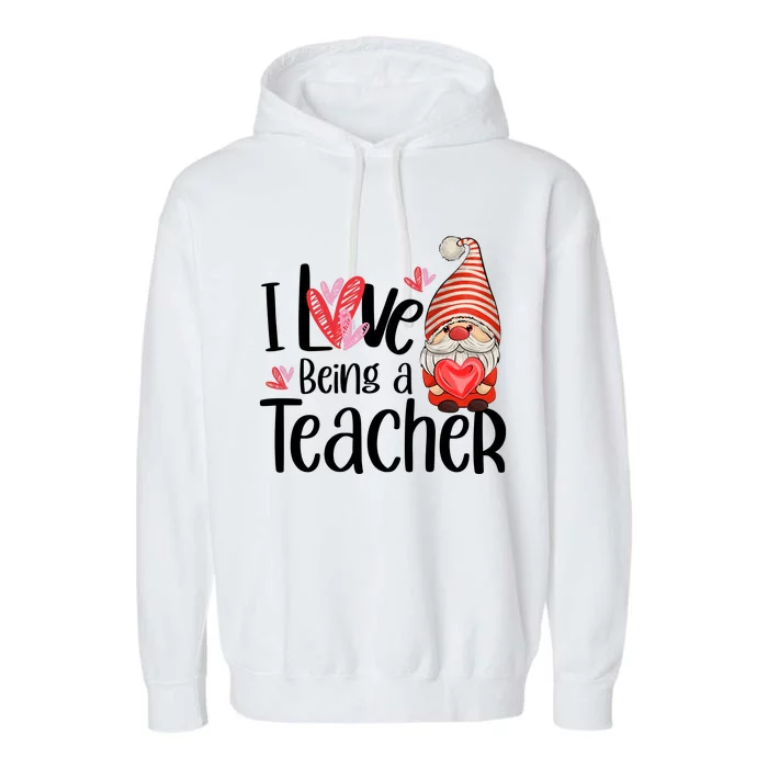 I Love Being A Teacher Gnome Valentine Garment-Dyed Fleece Hoodie