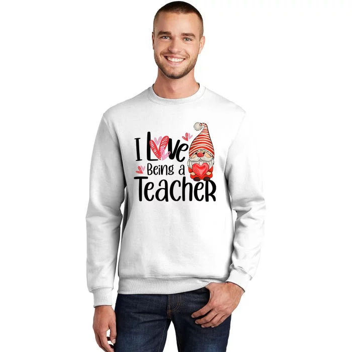 I Love Being A Teacher Gnome Valentine Sweatshirt