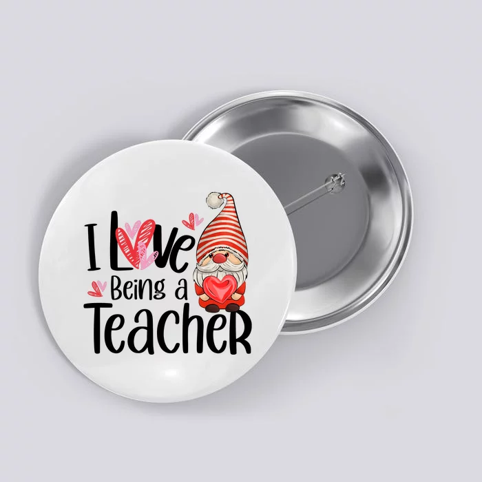 I Love Being A Teacher Gnome Valentine Button