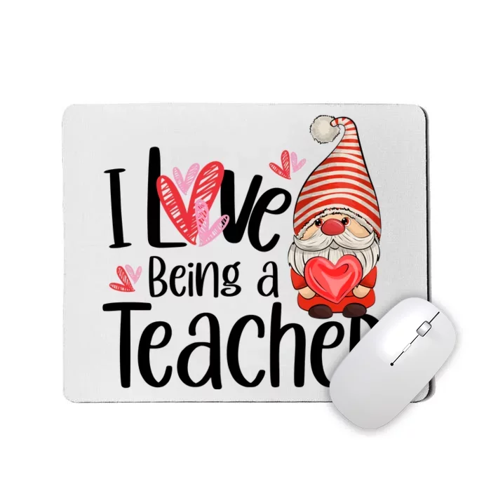 I Love Being A Teacher Gnome Valentine Mousepad