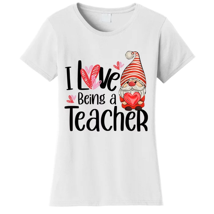 I Love Being A Teacher Gnome Valentine Women's T-Shirt