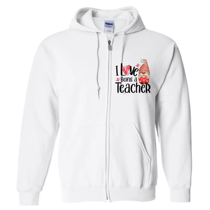 I Love Being A Teacher Gnome Valentine Full Zip Hoodie