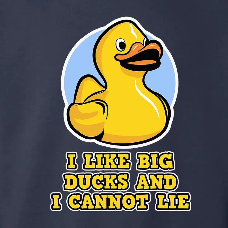 I Like Big Ducks And I Cannot Lie Rubber Duck Toddler Hoodie