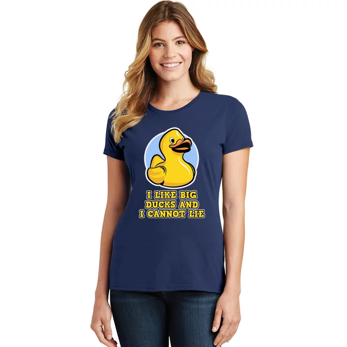 I Like Big Ducks And I Cannot Lie Rubber Duck Women's T-Shirt