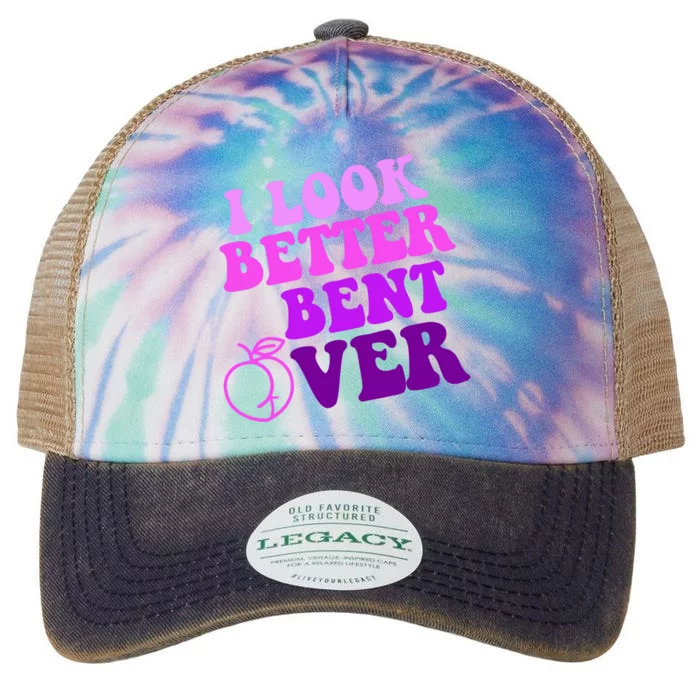 I Look Better Bent Over Peachy Booty Funny Legacy Tie Dye Trucker Hat