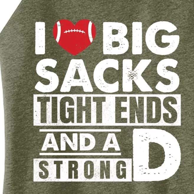 I Love Big Sacks Tight Ends and A Strong D Funny Football Women’s Perfect Tri Rocker Tank