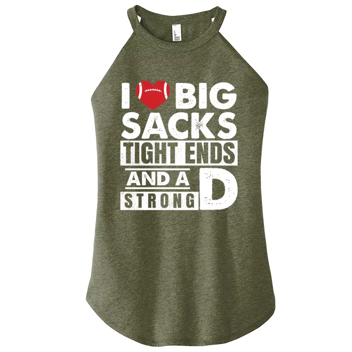 I Love Big Sacks Tight Ends and A Strong D Funny Football Women’s Perfect Tri Rocker Tank