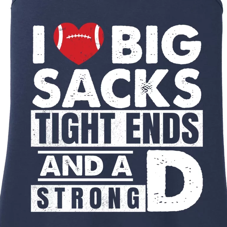 I Love Big Sacks Tight Ends and A Strong D Funny Football Ladies Essential Tank