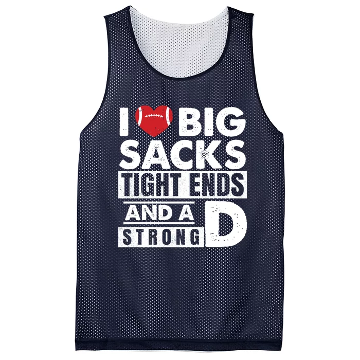 I Love Big Sacks Tight Ends and A Strong D Funny Football Mesh Reversible Basketball Jersey Tank