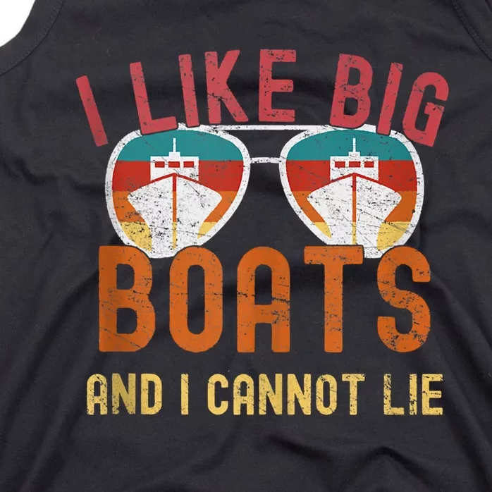 I Like Big Boats And I Cannot Lie Yacht Boating Funny Cruise Tank Top