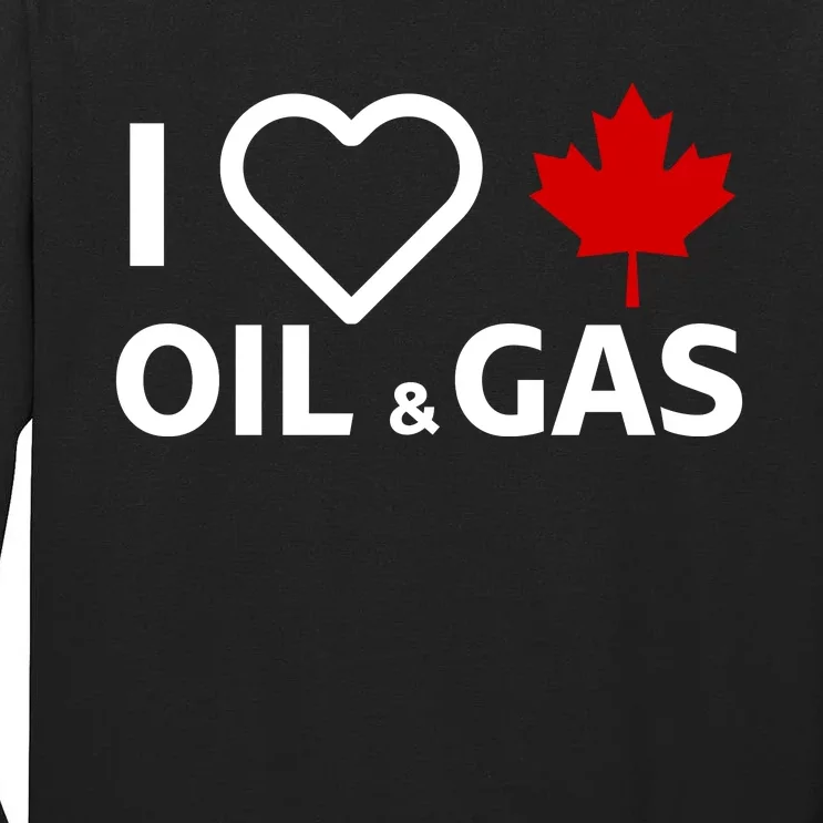 I Love Canadian Oil & Gas Tall Long Sleeve T-Shirt