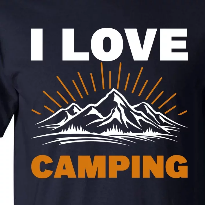 I Love Camping Tall T-Shirt