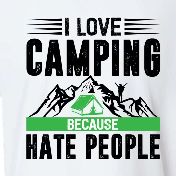 I Love Camping Because Hate People Funny Camping Sueded Cloud Jersey T-Shirt