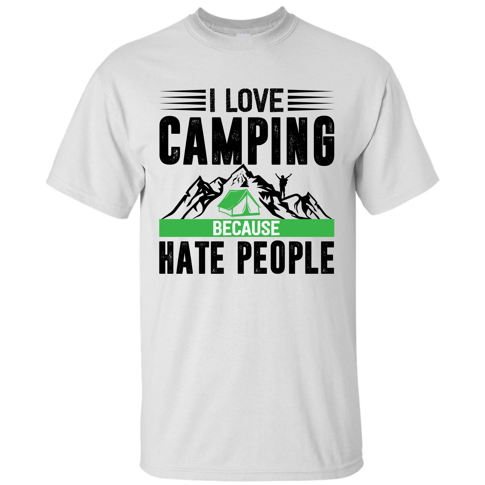 I Love Camping Because Hate People Funny Camping Tall T-Shirt