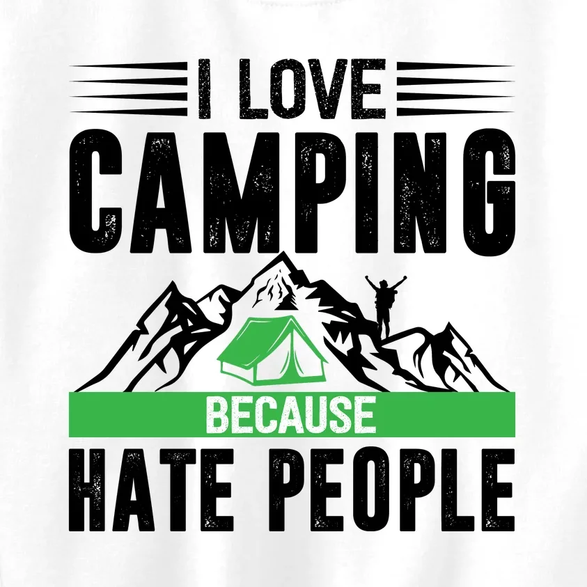 I Love Camping Because Hate People Funny Camping Kids Sweatshirt