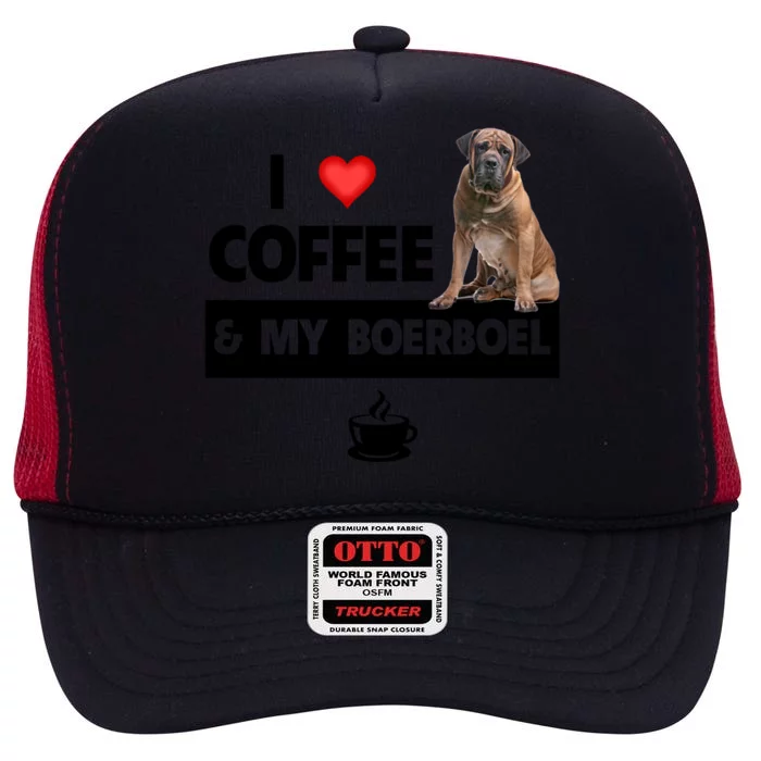 I Love Coffee And My Boerboel Hunting Dog Mom Dad Caffeine Funny Gift High Crown Mesh Trucker Hat