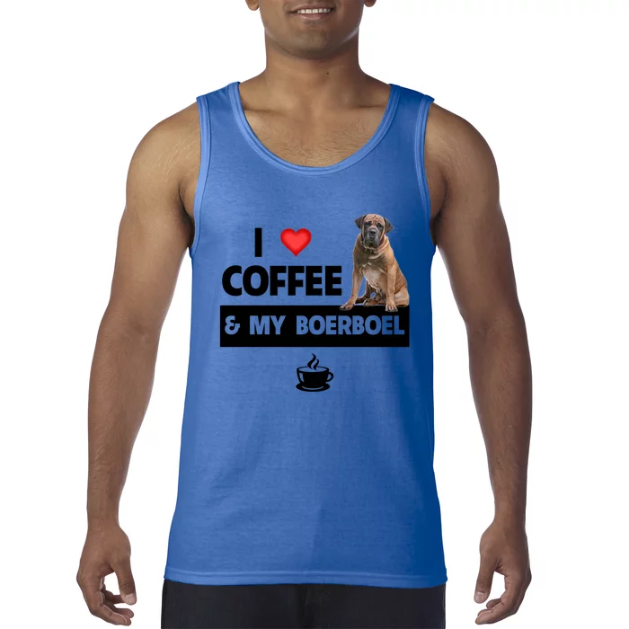 I Love Coffee And My Boerboel Hunting Dog Mom Dad Caffeine Funny Gift Tank Top