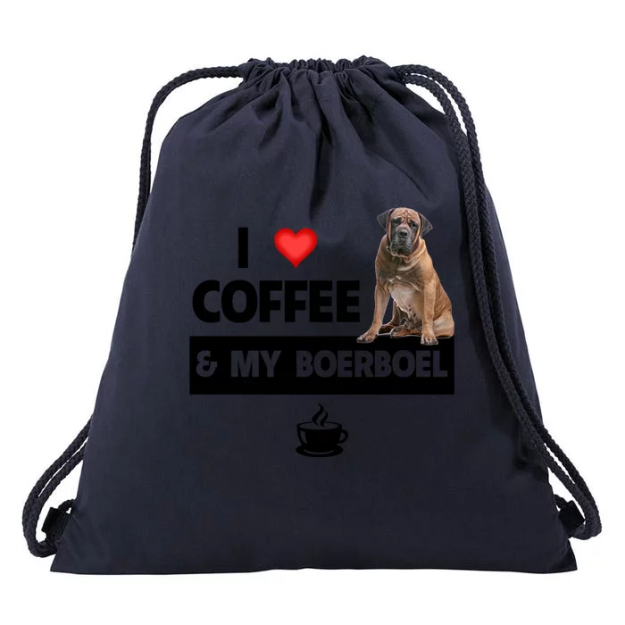 I Love Coffee And My Boerboel Hunting Dog Mom Dad Caffeine Funny Gift Drawstring Bag