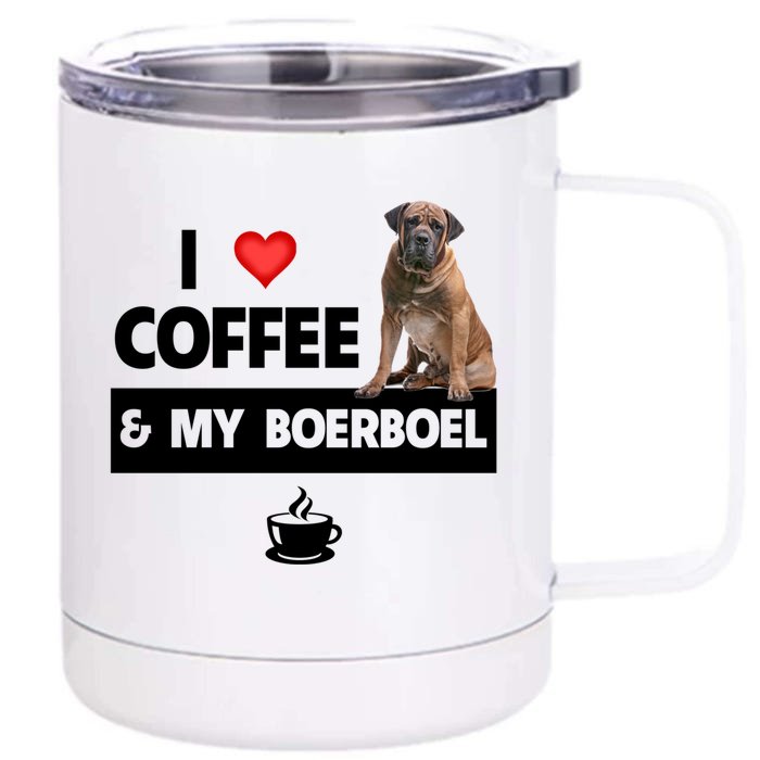 I Love Coffee And My Boerboel Hunting Dog Mom Dad Caffeine Funny Gift Front & Back 12oz Stainless Steel Tumbler Cup