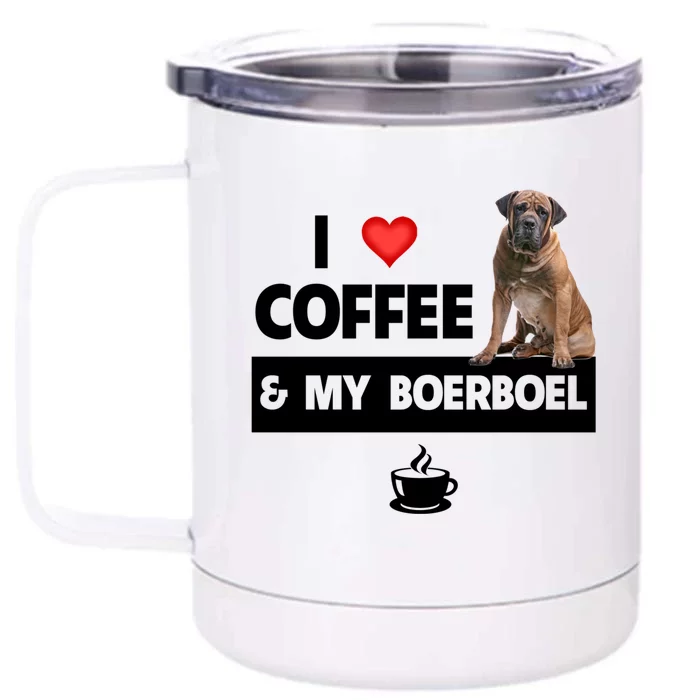 I Love Coffee And My Boerboel Hunting Dog Mom Dad Caffeine Funny Gift Front & Back 12oz Stainless Steel Tumbler Cup