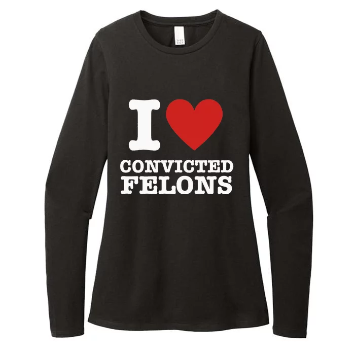 I Love Convicted Felons I Heart Convicted Felons Womens CVC Long Sleeve Shirt