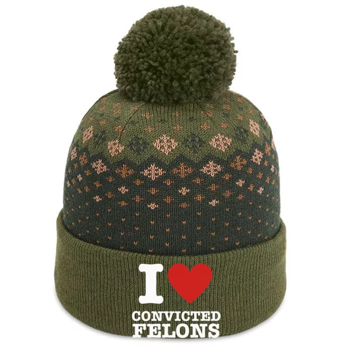 I Love Convicted Felons I Heart Convicted Felons The Baniff Cuffed Pom Beanie