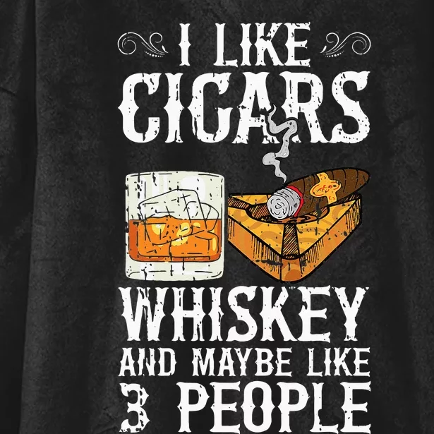 I Like Cigars Whiskey And Maybe 3 People Cigar Lounge Hooded Wearable Blanket