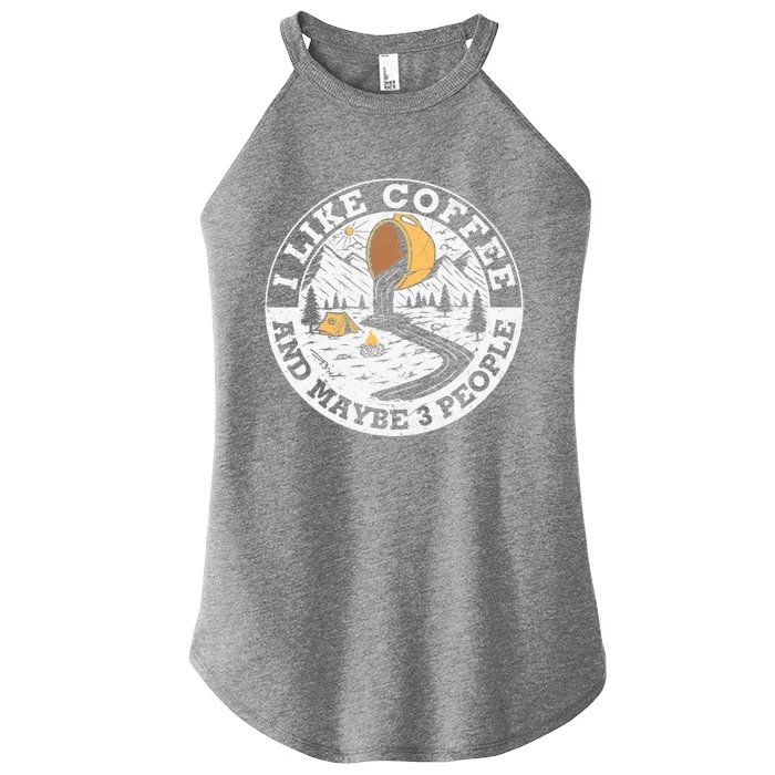 I Like Coffee And Maybe 3 People Gift Women’s Perfect Tri Rocker Tank