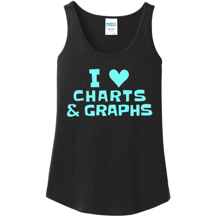 I Love Charts and Graphs Funny Math Teacher Gift Ladies Essential Tank