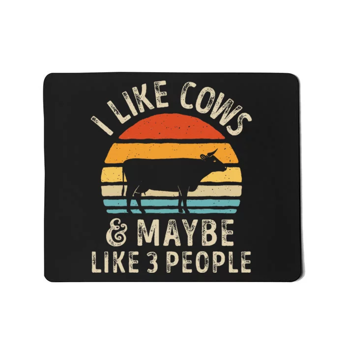 I Like Cows And Maybe Like 3 People Cow Farm Farmer Retro Mousepad