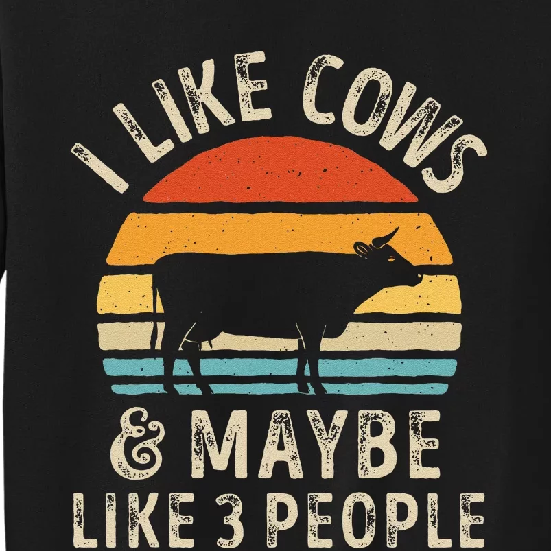 I Like Cows And Maybe Like 3 People Cow Farm Farmer Retro Tall Sweatshirt