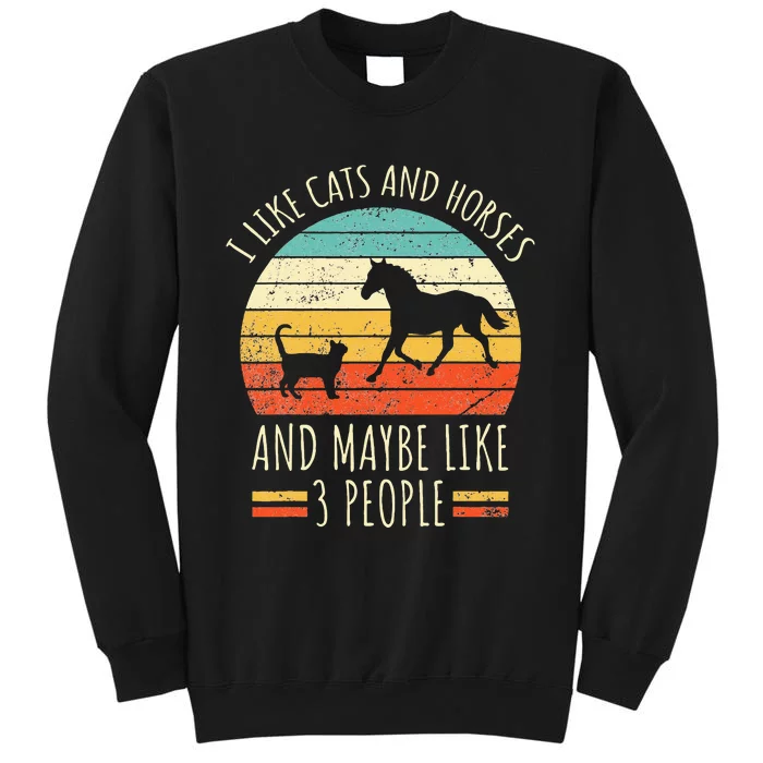 I Like Cats And Horses And Maybe Like 3 People Retro Funny Tall Sweatshirt