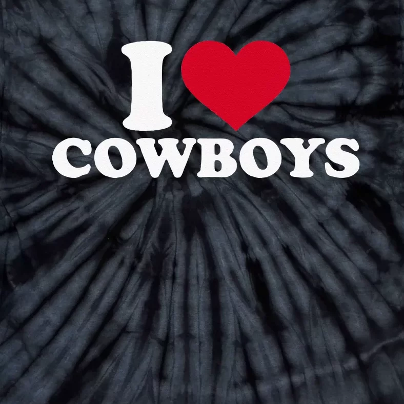 I Love Cowboys Tie-Dye T-Shirt