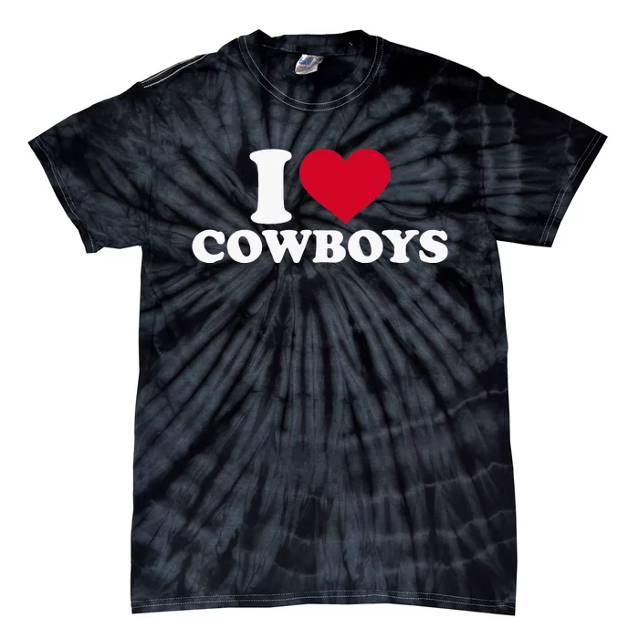 I Love Cowboys Tie-Dye T-Shirt