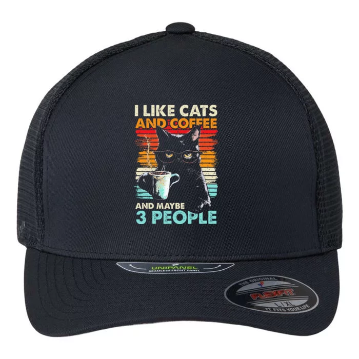 I Like Cats And Coffee And Maybe 3 People Funny Love Cat Flexfit Unipanel Trucker Cap