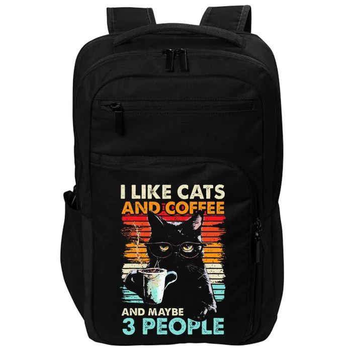 I Like Cats And Coffee And Maybe 3 People Funny Love Cat Impact Tech Backpack