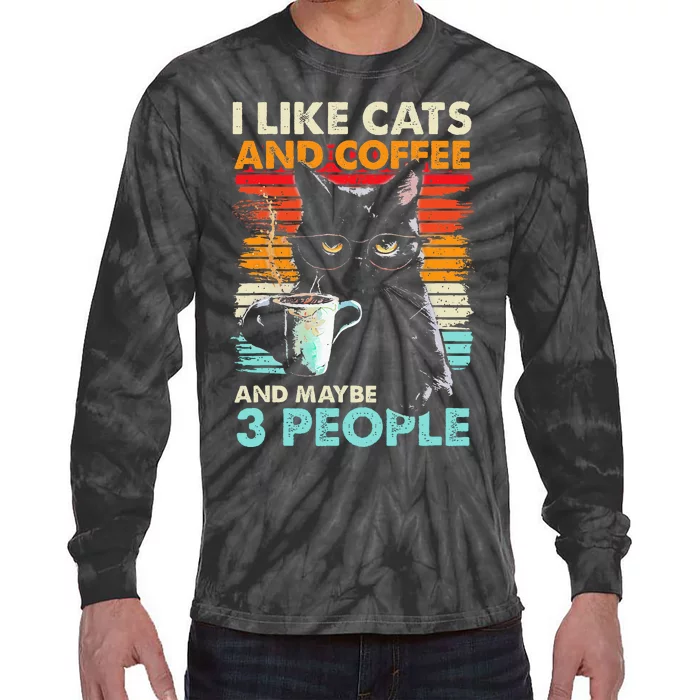 I Like Cats And Coffee And Maybe 3 People Funny Love Cat Tie-Dye Long Sleeve Shirt