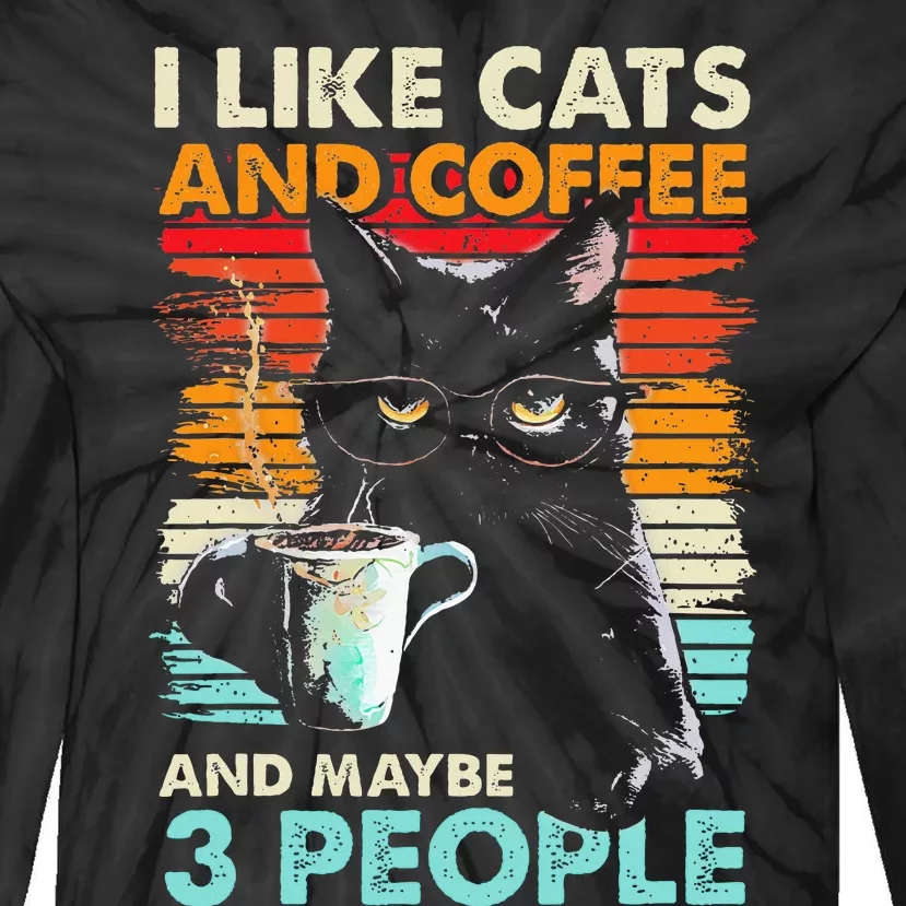 I Like Cats And Coffee And Maybe 3 People Funny Love Cat Tie-Dye Long Sleeve Shirt